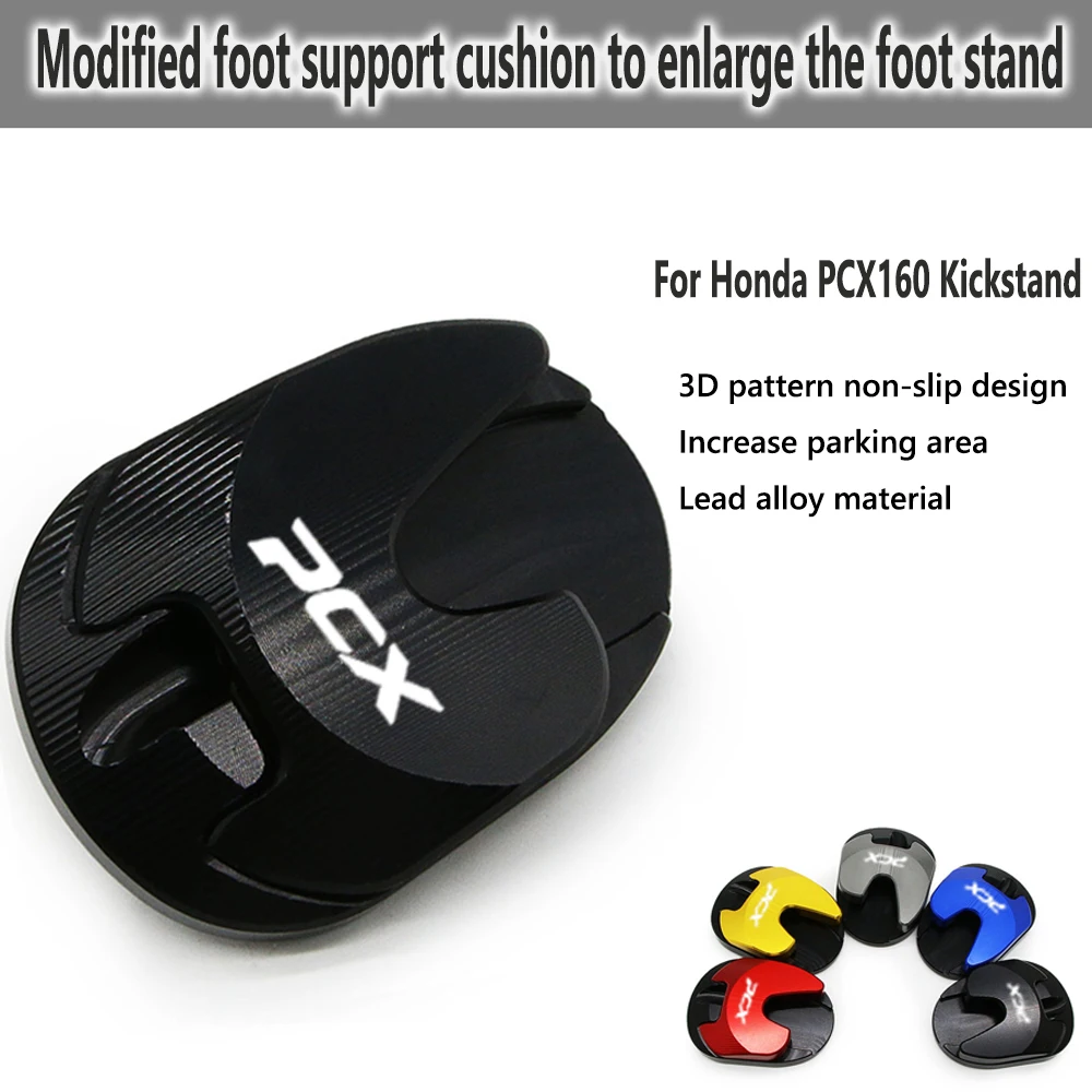 

Modified Foot Support Pad Kickstand To Increase The Seat To Widen The Anti-Skid Pad For Honda PCX160 20-21 years