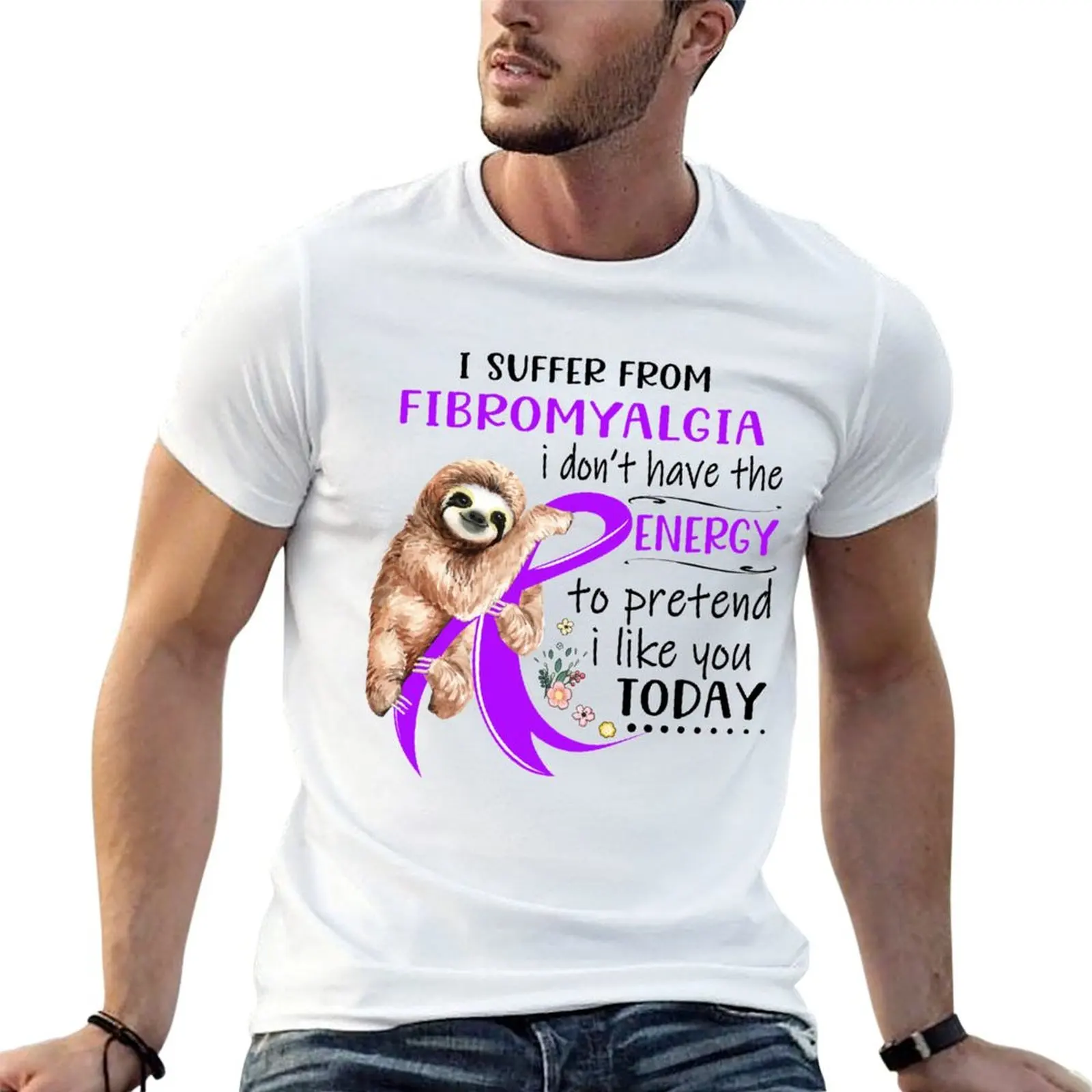 I Suffer From Fibromyalgia i don't have the Energy To Pretend I Like You Today T-Shirt t shirt man cotton T-Shirt