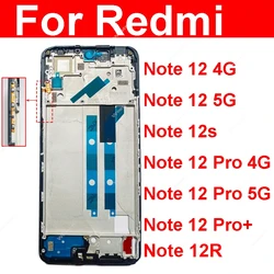 Front LCD Frame Cover For Xiaomi Redmi Note 12 12s Pro Plus 4G 5G LCD Frame Housing Plate Bezel Cover Replacement Repair Parts