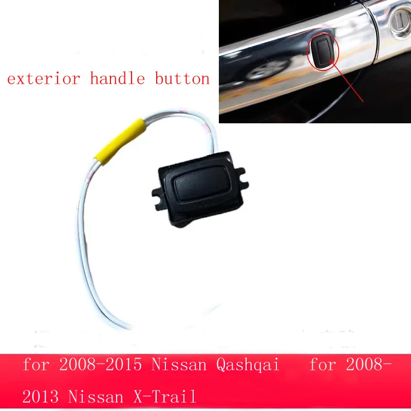 

exterior handle button FOR Nissan Qashqai 2008-2015 X-Trail 2008-2013 door button handle switch front door switch button