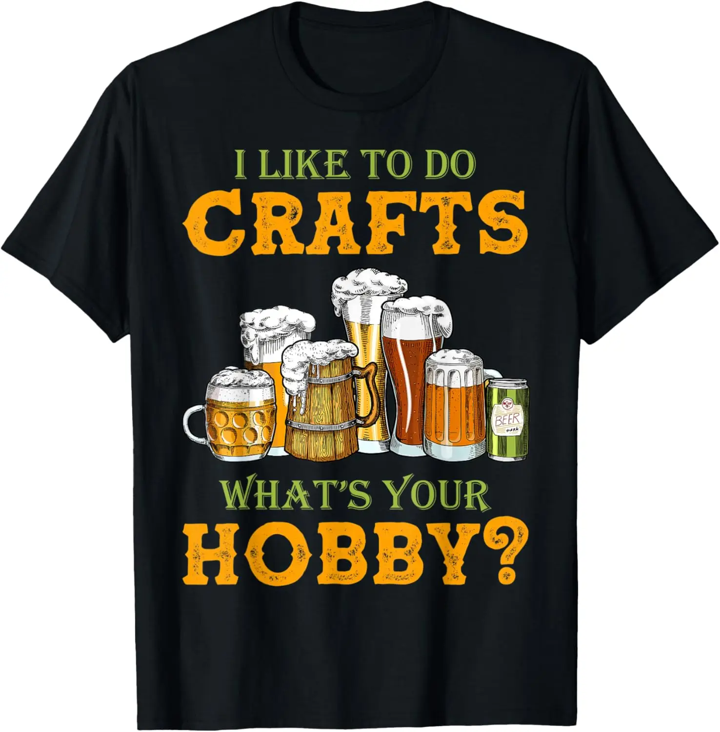 Divertido me gusta hacer manualidades ¿Qué es tu Hobby Craft Beer Drink camiseta?