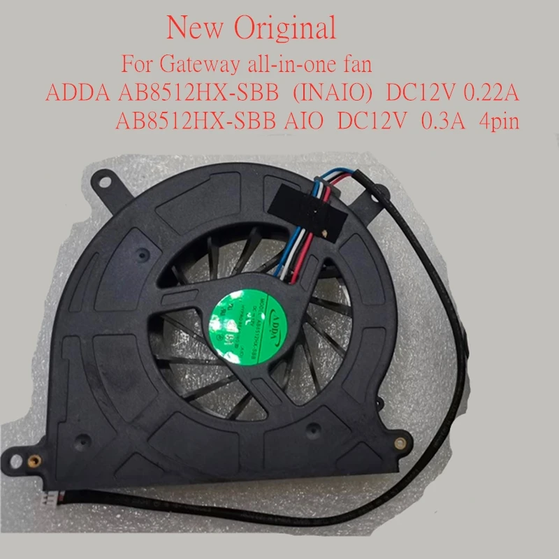 New Original Laptop Cooling Fan For Gateway all-in-one fan ADDA AB8512HX-SBB (INAIO) DC12V 0.22A AB8512HX-SBB AIO 12V 0.3A 4pin