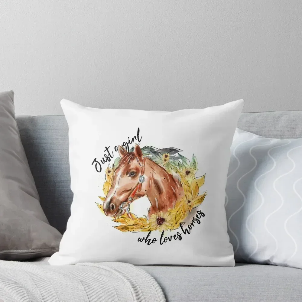 

Just a girl who loves horses Throw Pillow Bed pillowcases Luxury Living Room Decorative Cushions pillow