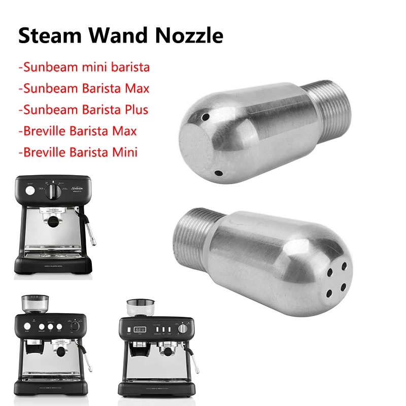 Sunbeam Barista Max Coffee Maker Steam Wand Nozzle Steam Tip for Sunbeam Mini Barista Breville Barista Max Espresso Machine