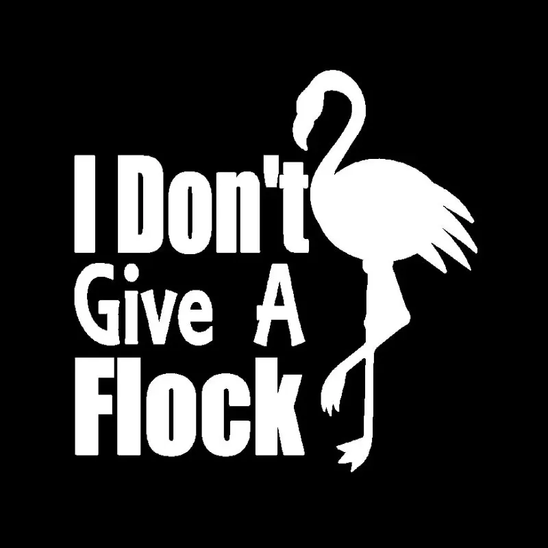 

15*15cm I don't care about a group of birds warning Flamingo design window bumper decorative vinyl car stickers