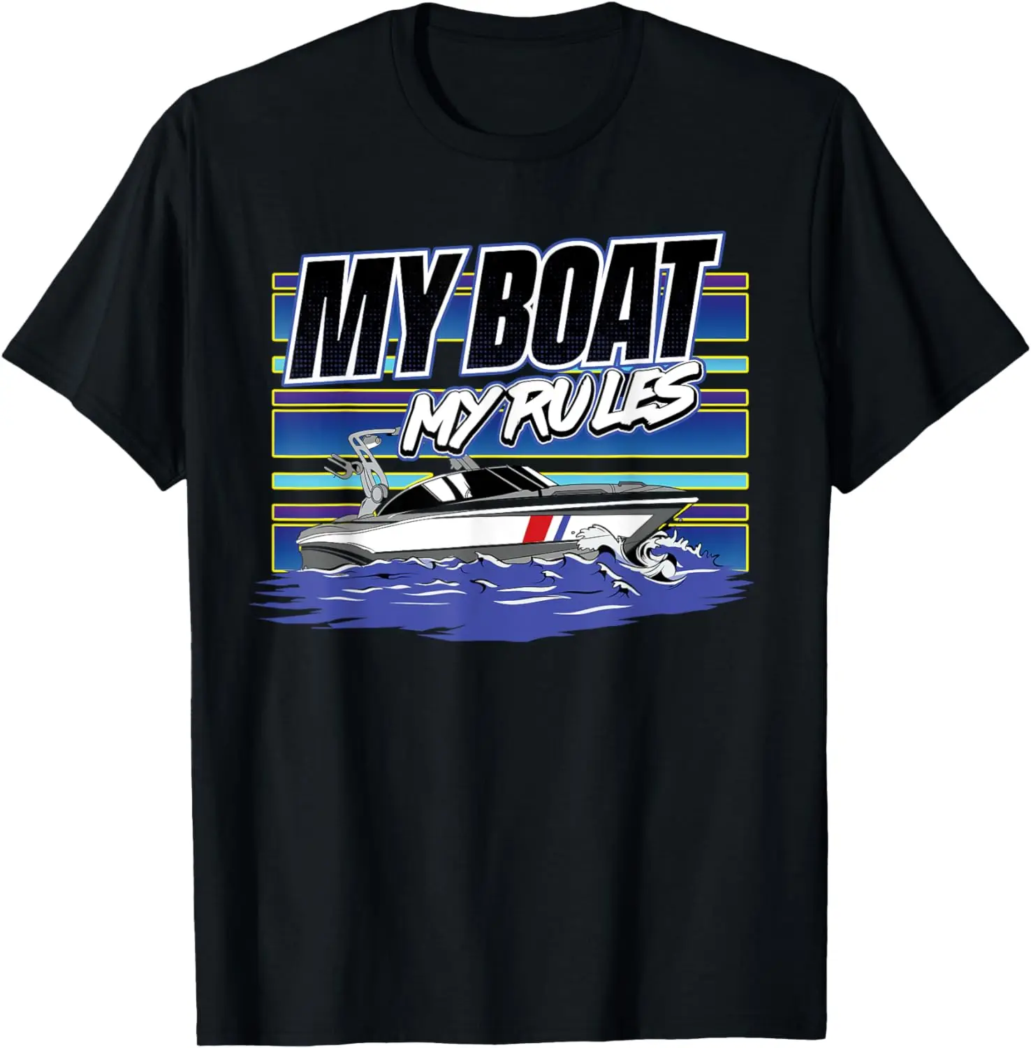 

My Boat My Rules Shirt Funny Boating Gift Ideas Men Women T-Shirt