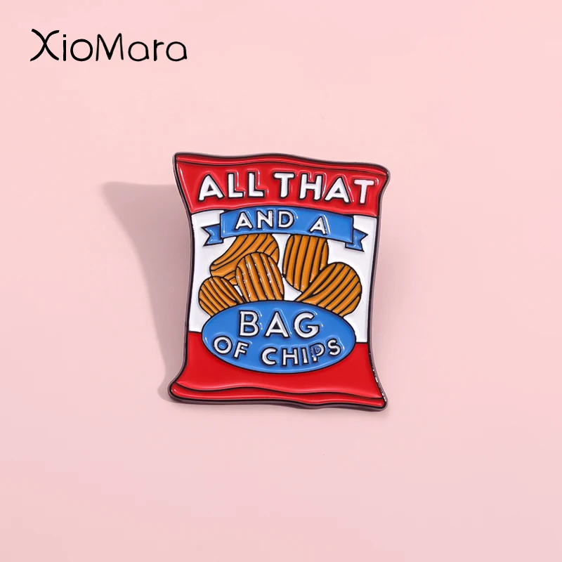 All That And A Bag Of Chips Enamel Pins Funny Snacks Puffed Food Brooches Lapel Badges Jewelry Gift For Kids Friends