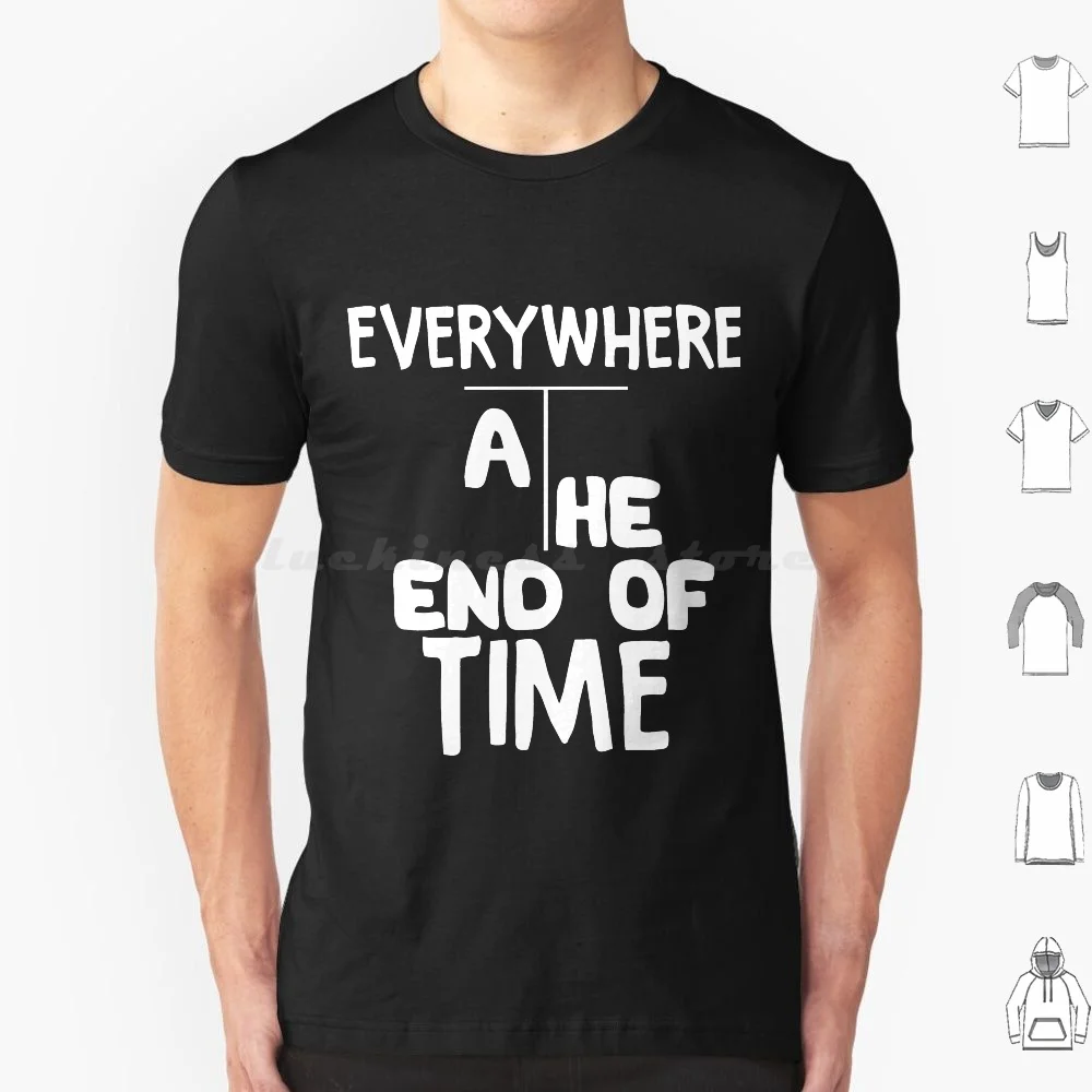 Everywhere At The End Of Time T Shirt Cotton Men Women DIY Print Everywhere At The End Of Time Everywhere At The End End Of Time