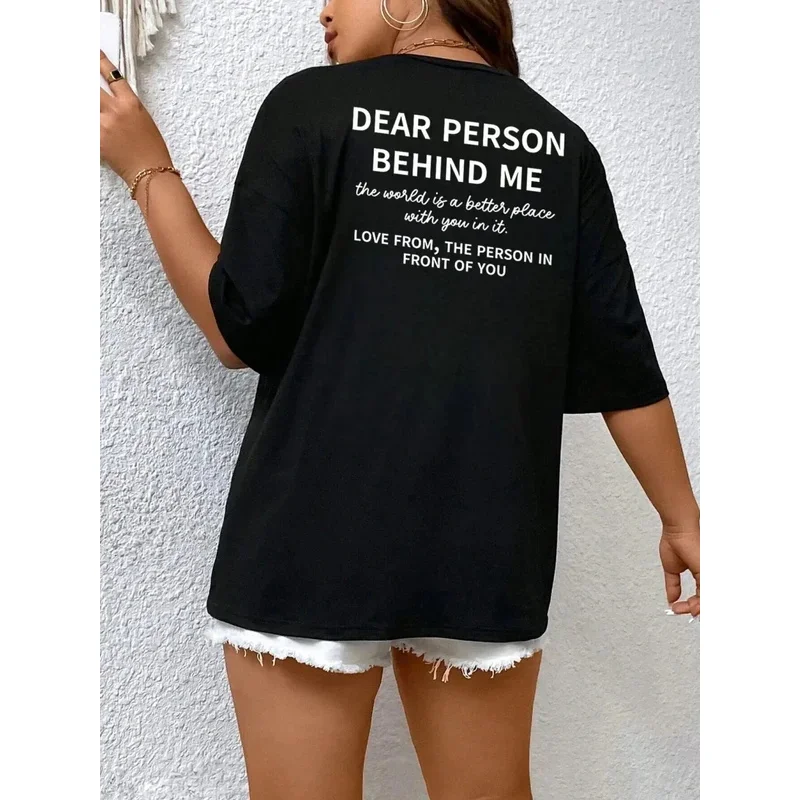 Dear Person Behind Me Letter Graphic Print T Shirt Women Cotton Oversized Tops Street Casual Short Sleeve Soft Tshirt Female