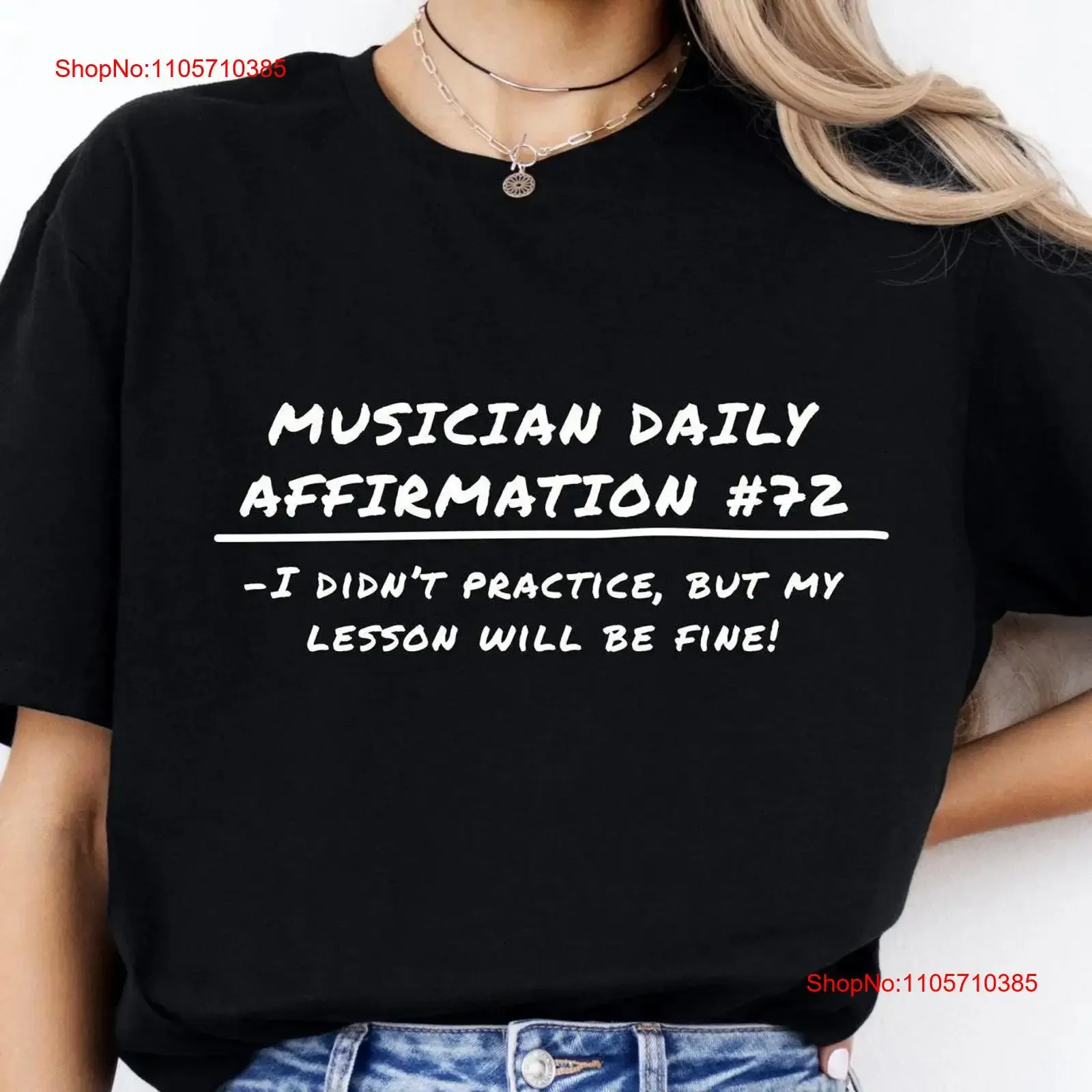 I Didn't Practice But My Lesson Will Be Fine Funny Music T Shirt Musician Affirmations Lover Band Choir Orchestra Members