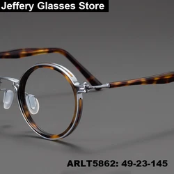 Popular Japanese Handmade Round Titanium Acetate Glasses Frame Men Women Ultralight Eyeglasses Retro ARLT5862 Tortoise Eyewear