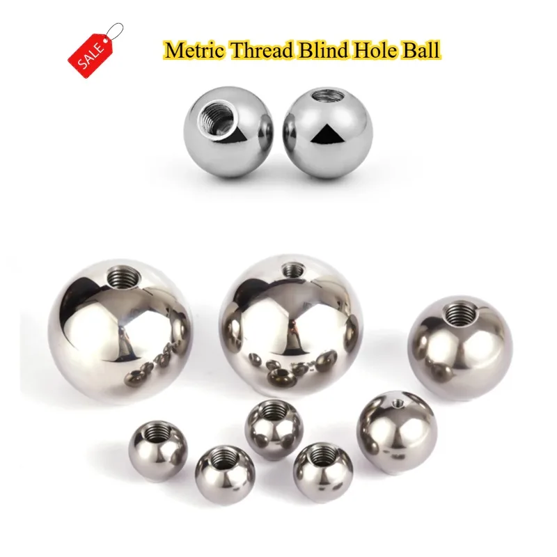 M2 M3 M4 M5 M6 M8 M10 M12 M14 M16 Metric Thread Blind Hole Ball Stainless Steel Female Thread Blind Hole Half Hole Bead