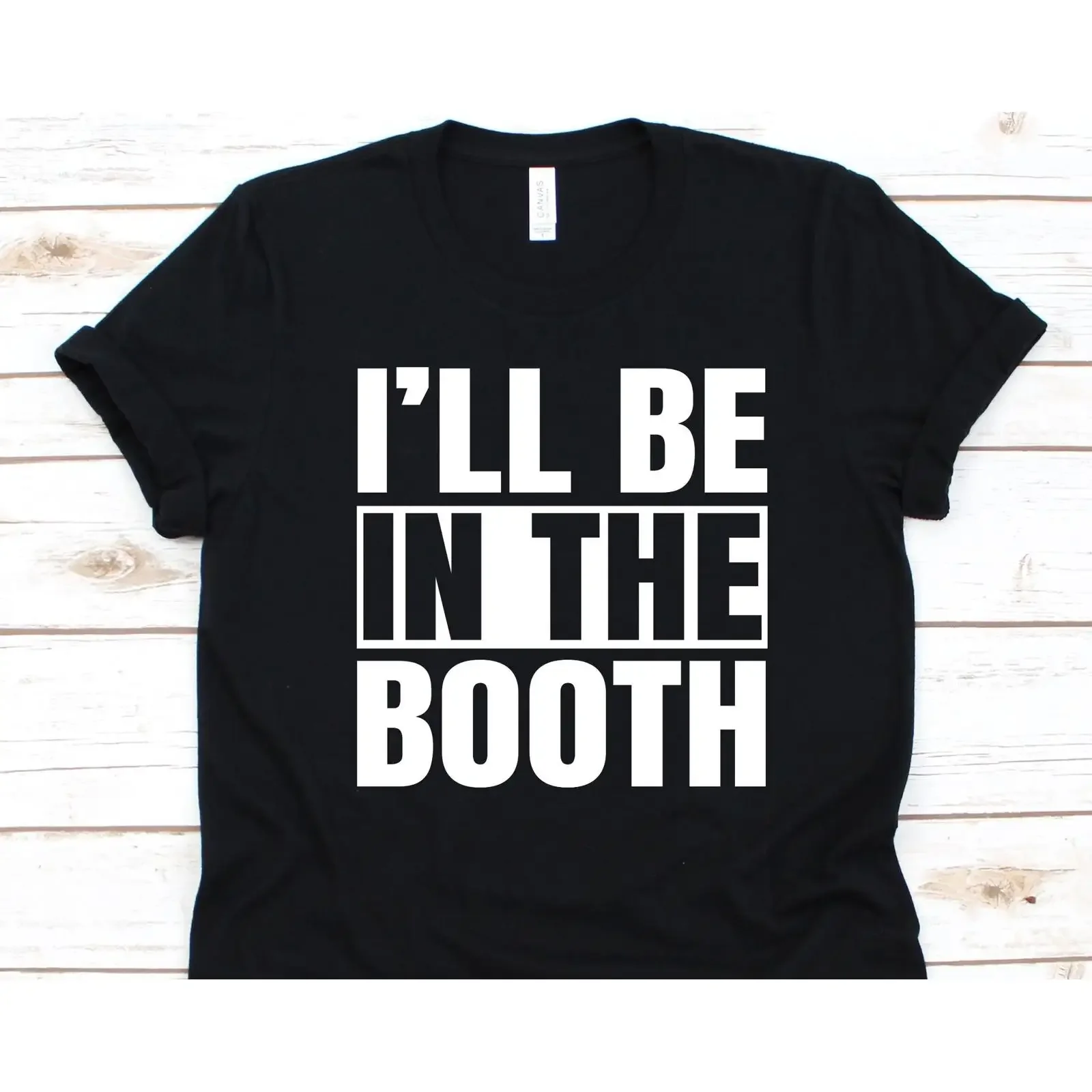 I'll Be In The Booth T Shirt Funny For Car Automotive Painter Vehicle Spray Paint Technicians Casual  vintage Washed Slightly