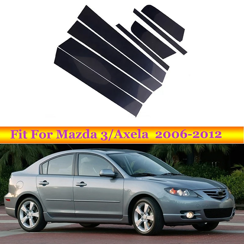 Fit For Mazda 3 Axela 2006 2007 2008 2009 2010 2011 2012 Door Window Pillar Posts Trim Cover Sticker Glossy Black Sticker