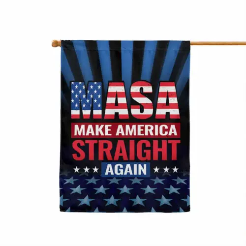 MASA Make America Straight Again Flag Political 2024 Garden Flag - House Flag