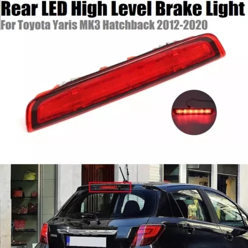 

1PC Car Light For Toyota Yaris MK3 Hatchback 2012-2020 -UK Rear High Level Brake Light LED Rear Brake Stop Tail Lamp Accessories