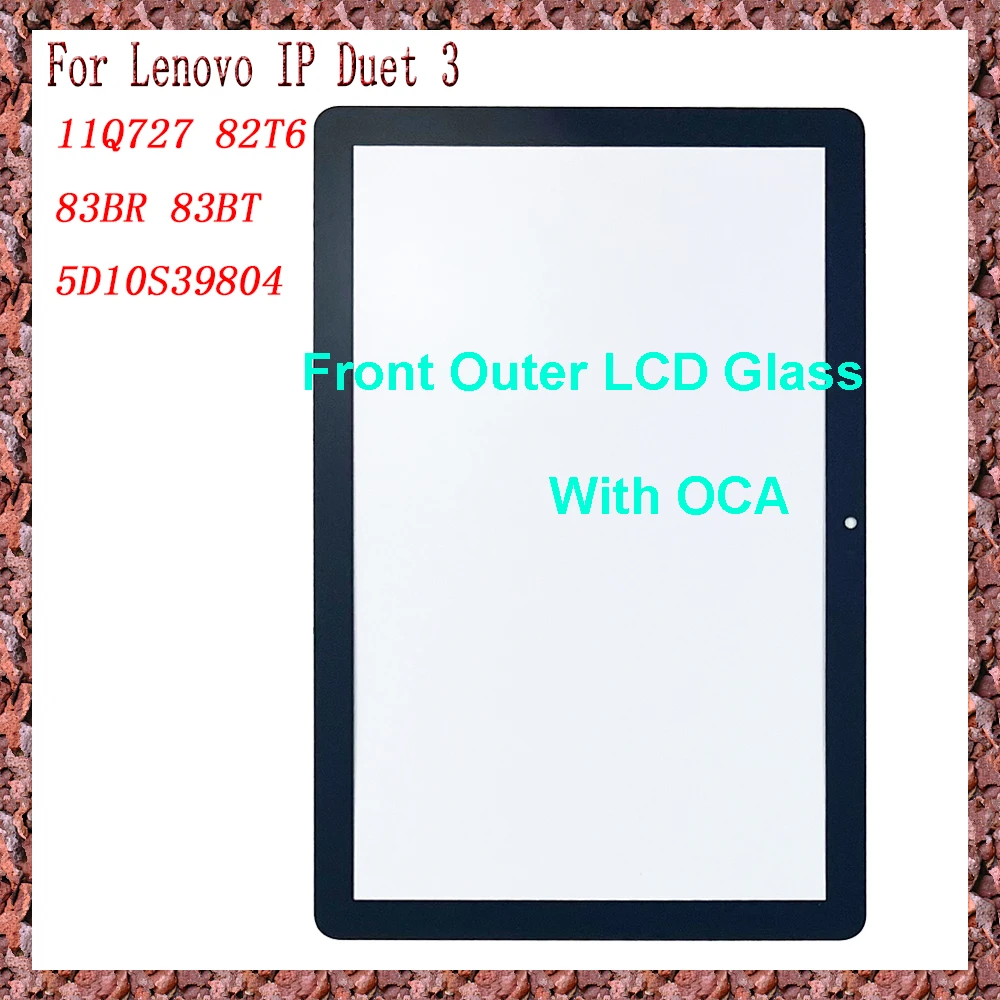 For Lenovo IP Duet 3 11Q727 82T6 83BR 83BT Chrome EDU 5D10S39804 Touch Screen Panel Tablet Front Outer LCD Glass Lens With OCA