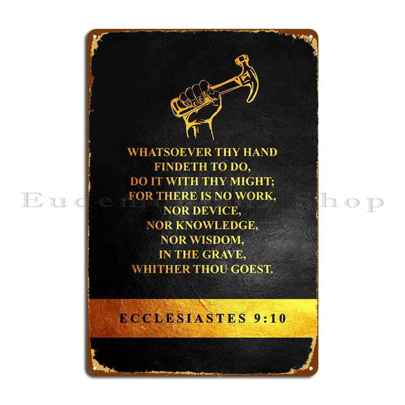 

Ecclesiastes 9 10 Metal Sign Living Room Create Garage Decoration Party Club Designs Tin Sign Poster