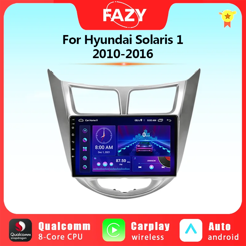 

FAZY Android 12 автомобильный радиоприемник для Hyundai Solaris 1 2010-2016 мультимедийный видеоплеер GPS-навигация беспроводной Carplay Автомобильная стерео 4G