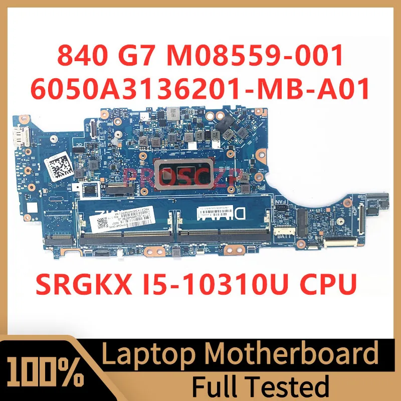 

M08559-001 M08559-501 M08559-601 For HP 830 G7 840 G7 Laptop Motherboard 6050A3136201-MB-A01(A1) W/SRGKX I5-10310U CPU 100% Test