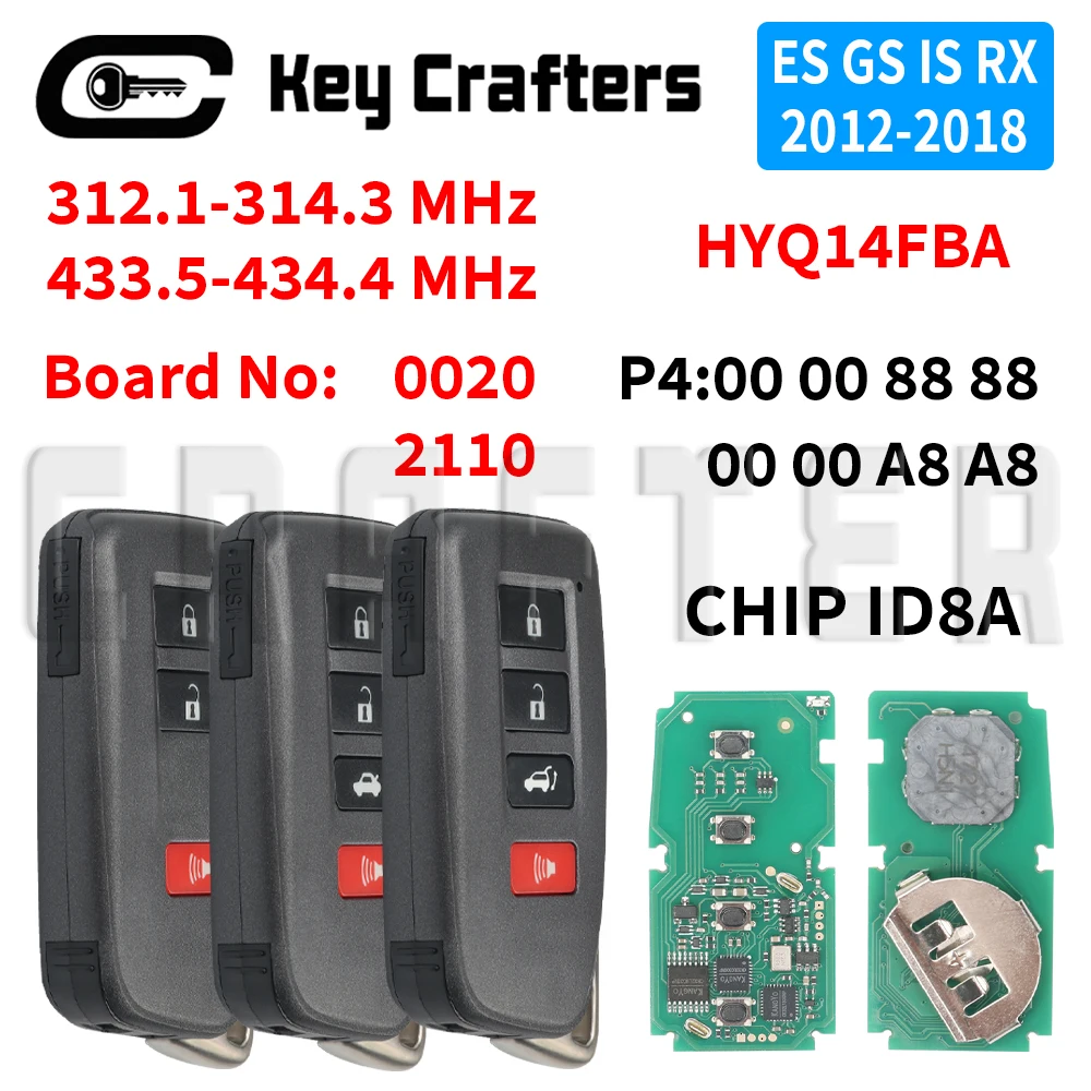 

Автомобильный смарт-ключ Key Crafters HYQ14FBA 312.1-314.3 МГц CHIP 8A 0020/2110 433.5-434.4 МГц P4:88/A8 для Lexus ES GS IS RX 2012-2018
