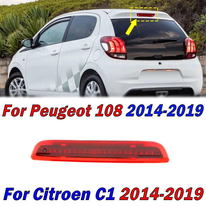 

For Peugeot 108 2014-2019 For Citroen C1 2014-2019 Rear High Brake Lights Car External Rear Parking Drive Light LED Signal Light