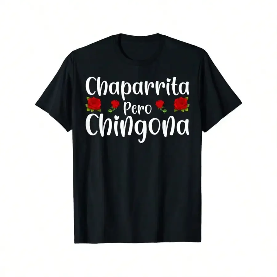 

Chaparrita Pero Chingona T Shirt 00% Cotton Crew Neck Tee With Geometric Pattern Short Sleeves Regular Fit