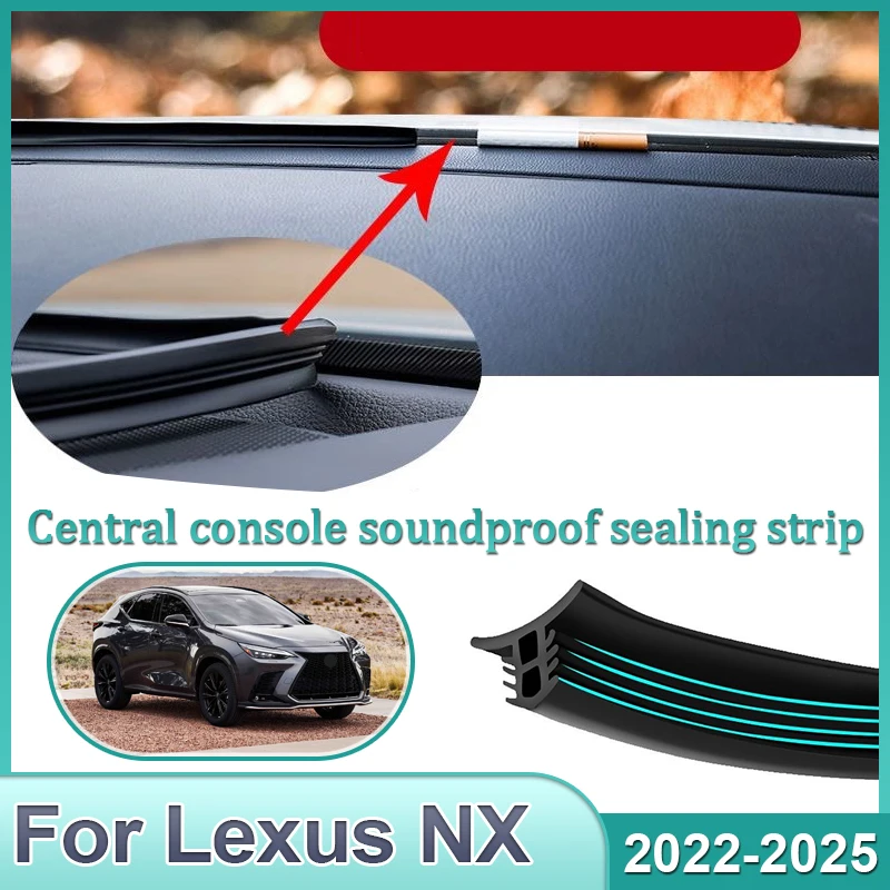 Уплотнительная лента для центральной консоли для Lexus NX 350H AZ20 2022 2023 2024 2025, резиновые звукоизоляционные аксессуары для автомобилей