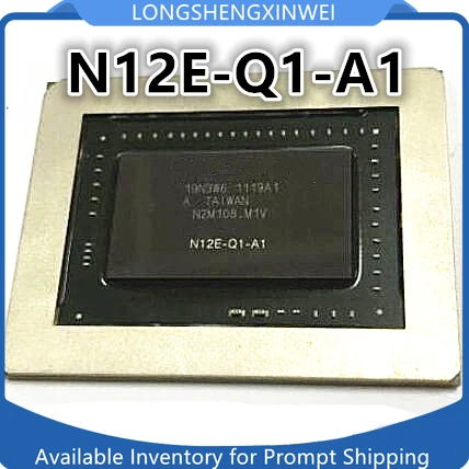 

1PCS Original N12E-Q1-A1 N12E-Q3-A1 BGA IC Chip New in Stock