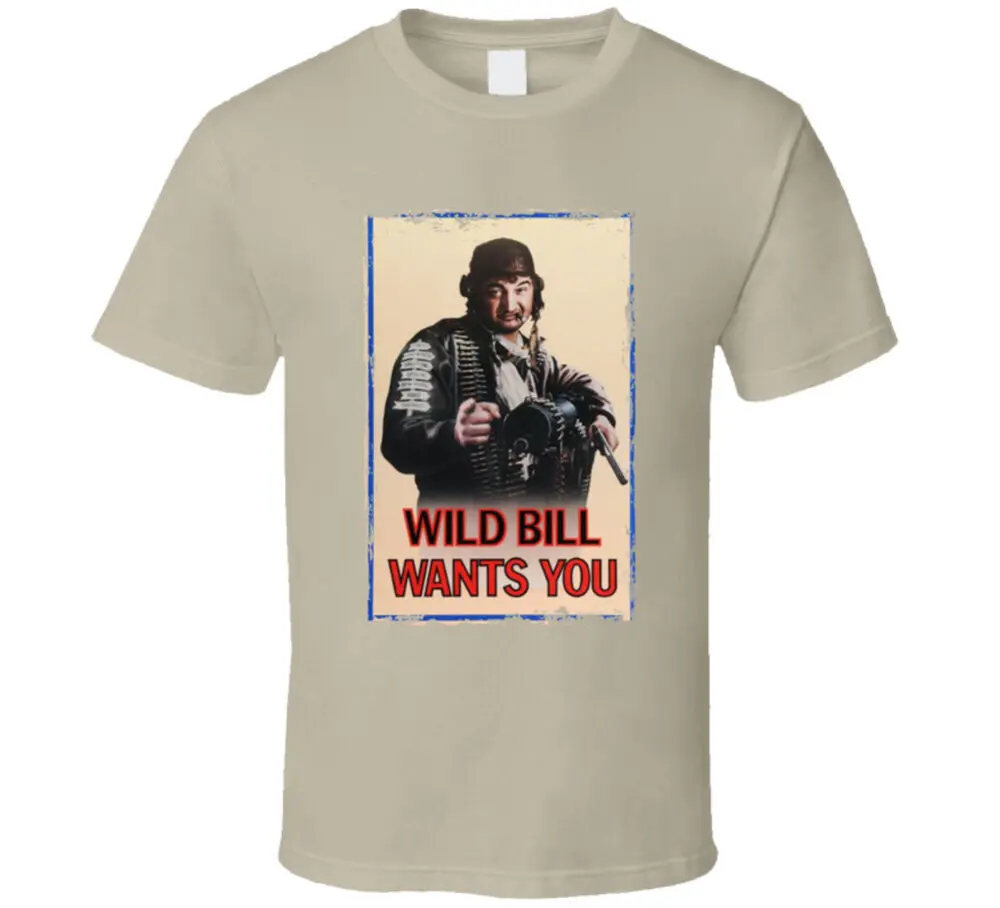 

1941 Wild Bill Wants You 70s Comedy Movie Fan T Shirt