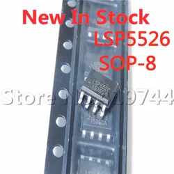 5PCS/LOT LSP5526 SOP-8 LSP5526-S8A buck DC converter chip In Stock NEW original IC