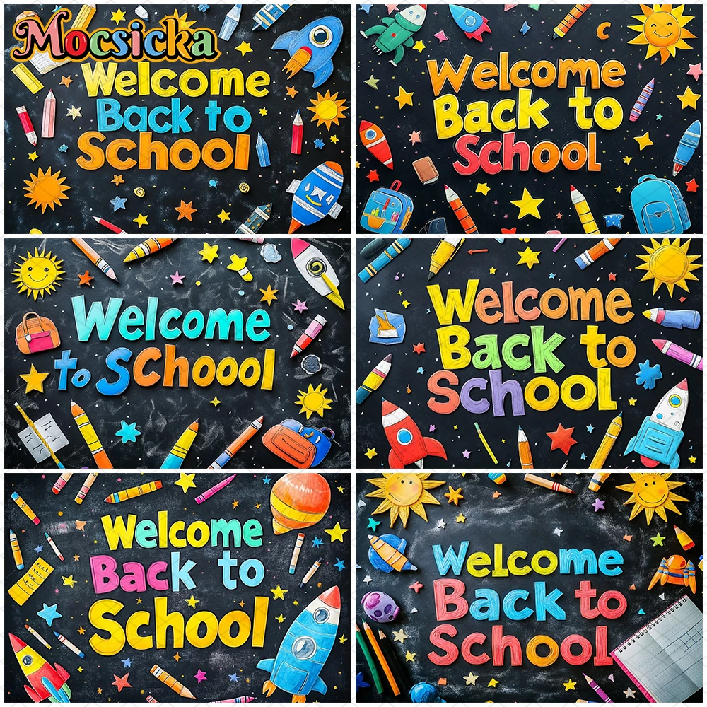 

Mocsicka Welcome Back To School Photography Backdrops Student Photo Backgrounds Blackboard Rocket Colour Pen Decors Party Banner
