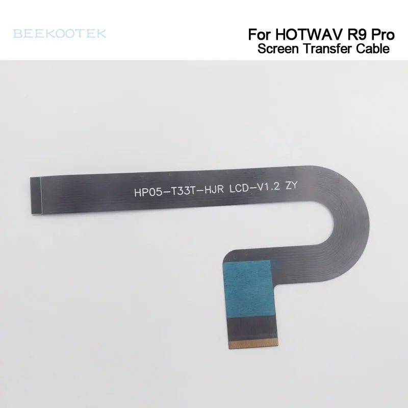 

New Original HOTWAV R9 Pro Screen Transfer Cable Main FPC Ribbon flex FPC For HOTWAV R9 Pro Tablet