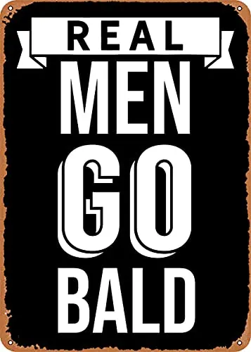 Real Men go Bald Vintage Look Metal Sign Art Prints Retro Gift 8x12 Inch