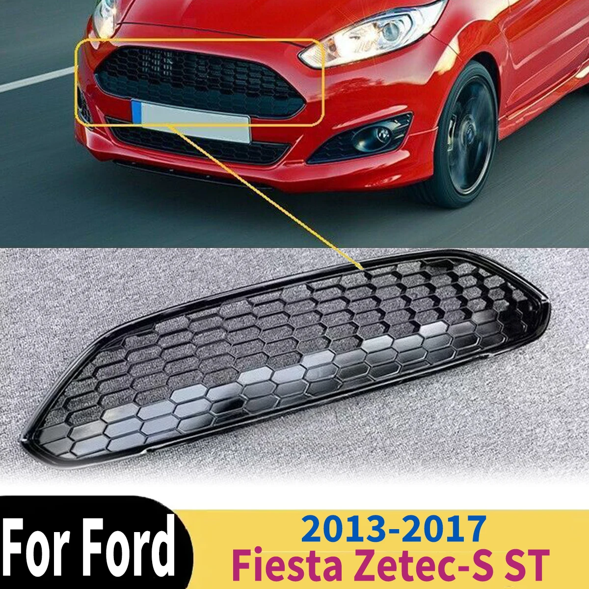 

For Ford Fiesta Zetec-S 2013 2014 2015 2016 2017 ST Car Front Bumper Centre Grille Auto Accessories Modification Exterior Tuning