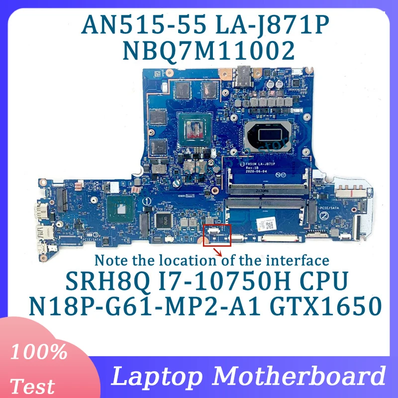 

LA-J871P Mainboard NBQ7M11002 For Acer AN515-55 Laptop Motherboard W/SRH8Q I7-10750H CPU N18P-G61-MP2-A1 GTX1650 100%Tested Good