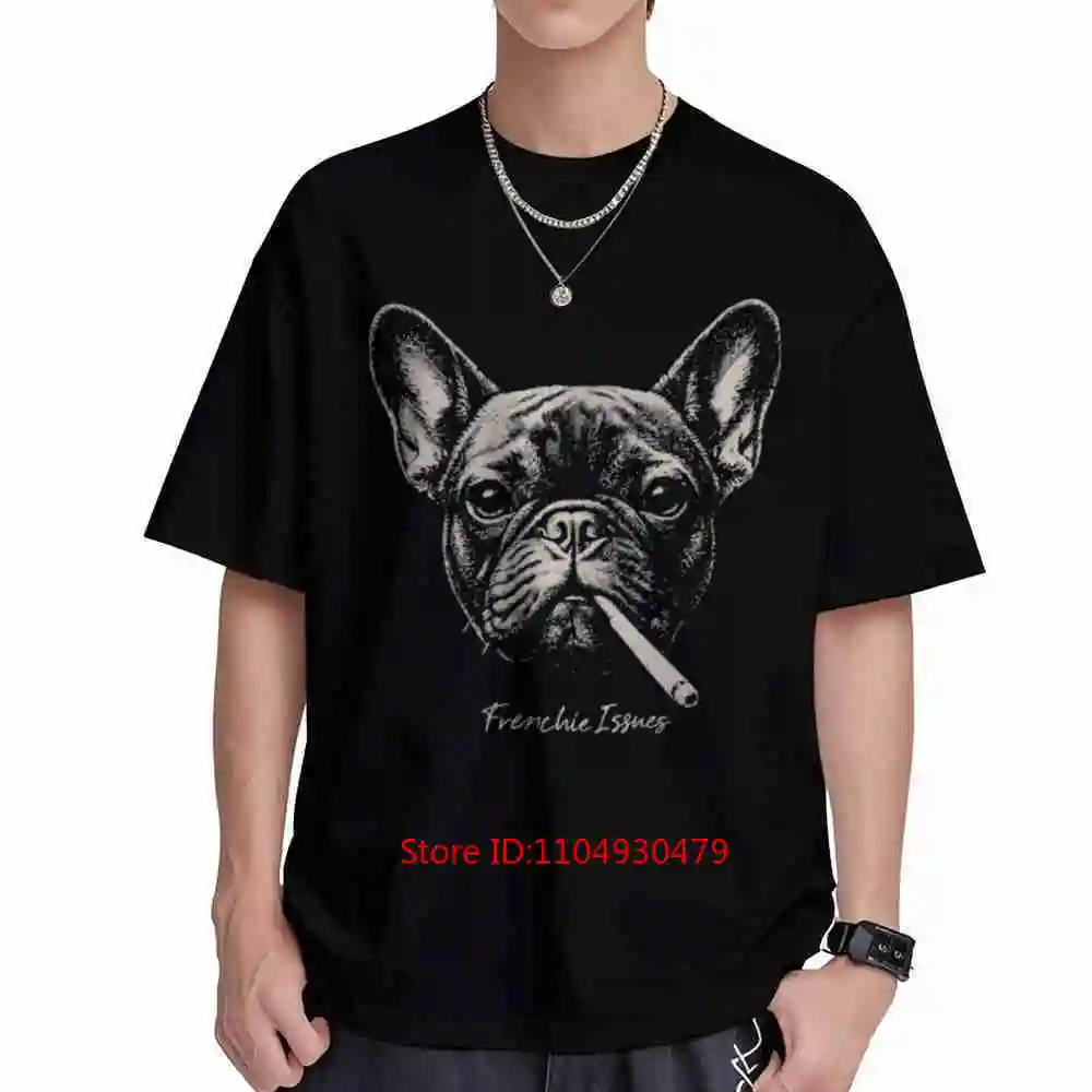 Frenchie Issues French Bulldog Lover Funny Dog Meme Short Sleeve Tee 100% Cotton T-Shirt