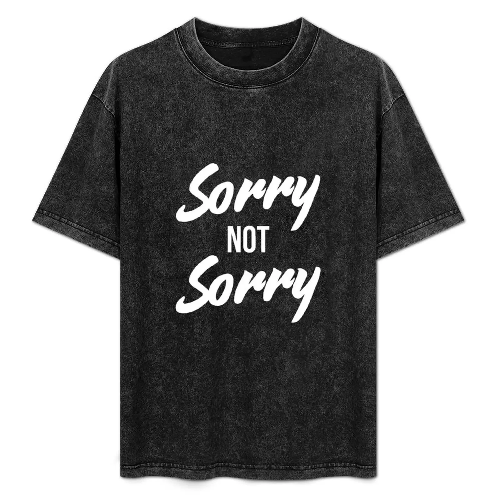 

Sorry Not Sorry - Funny Sarcastic Quote T-Shirt Soft Anti-Shrink Cotton Tee