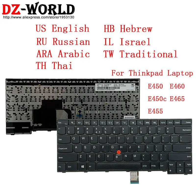 

US English RU Russian ARA Arabic TH TH Thai TW HB Hebrew IL Israel Keyboard for Lenovo Thinkpad E450 E460 E450c E455 E465 Laptop