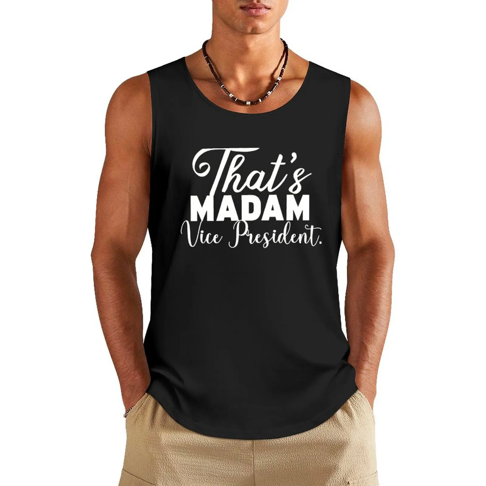 

That's Madam Vice President Tank Top Vests t-shirts man T-shirt man