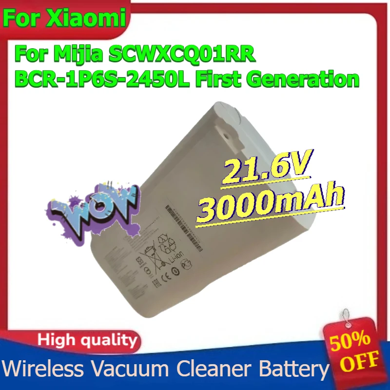 

Аккумуляторная батарея для Xiaomi Mijia SCWXCQ01RR BCR-1P6S-2450L, аккумулятор для беспроводного пылесоса первого поколения, 21,6 В, 3000 мАч