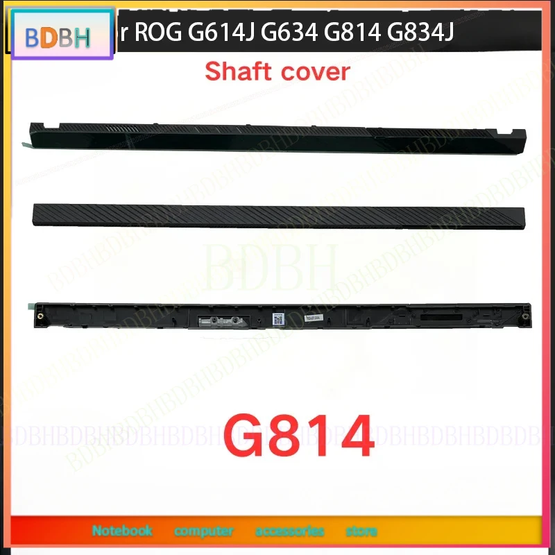 New For Kailxuling ROG G614J G634 G814 G834J Shaft Cover LCD Hinges cover Air Outlet Cover