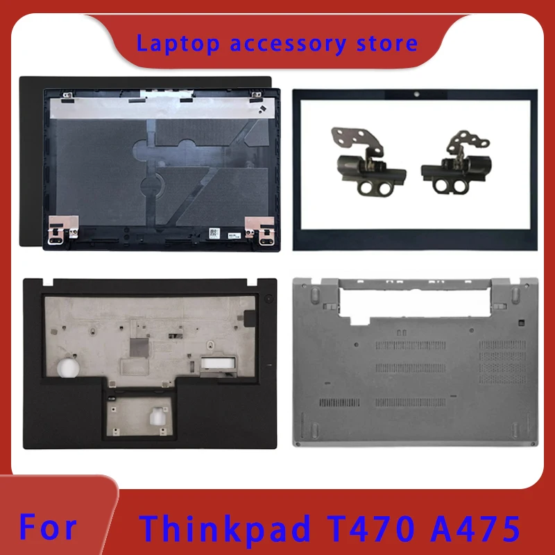 

Suitable For Thinkpad T470 A475 Series Laptop LCD Screen Top Cover, LCD Screen Frame, Hinge, Palm Rest, And Bottom Case ABCD