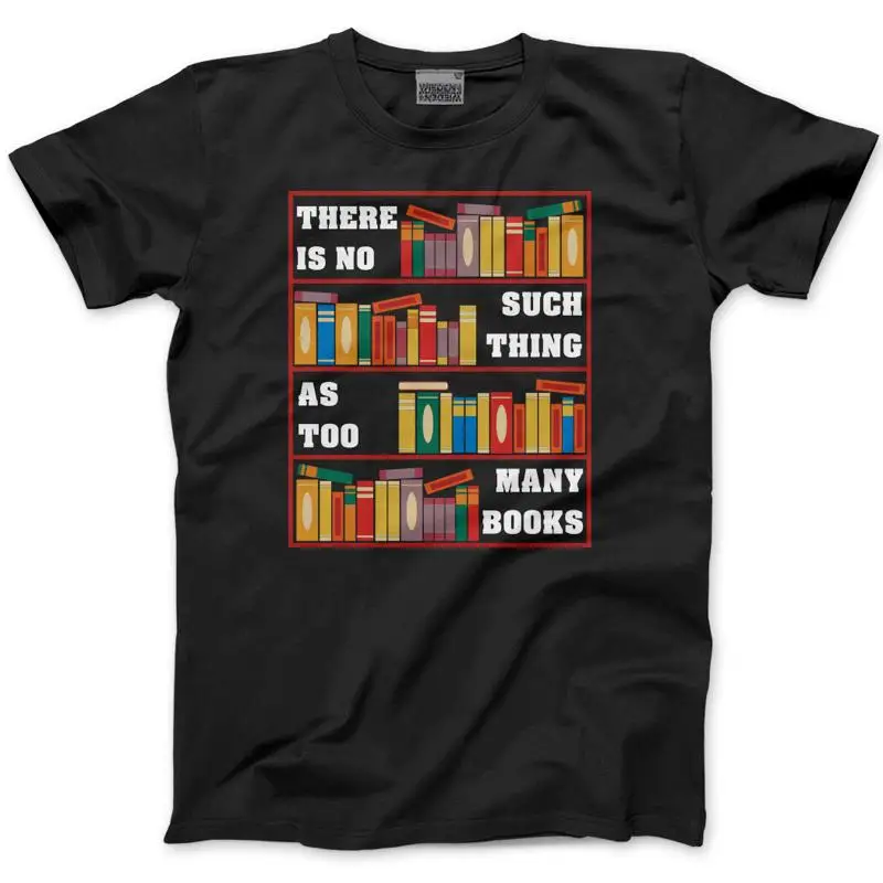 لا يوجد شيء مثل الكثير من الكتب للرجال تي شيرت قراءة لمحبي الكتب