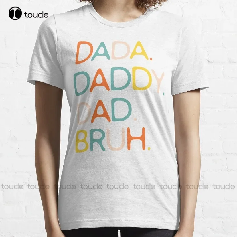Dad Daddy Dad Bruh Classic T-Shirt Gym Shirts For Women Fashion Creative Leisure Funny Harajuku T Shirts Xs-5Xl Size Retro