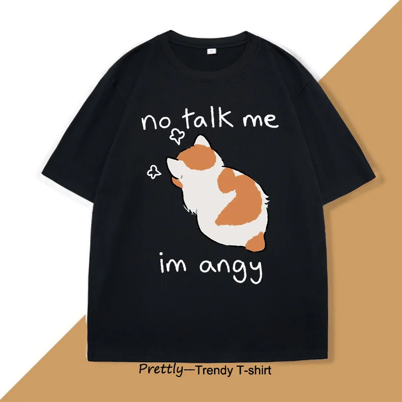 

Not Talk Me I Am Angry Funny Cat T-shirt Men Women Casual Cotton Short Sleeve Tshirt Mens Designer Clothes Cute Cats Lover Tees