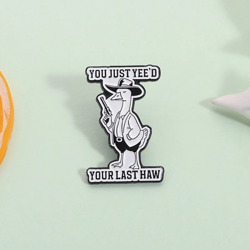 

Funny Silly Goose with Gun Enamel Pin You Just Yee'd Your Last Haw Vintage Cowboy Animal Brooch Lapel Badge Jewelry Gift