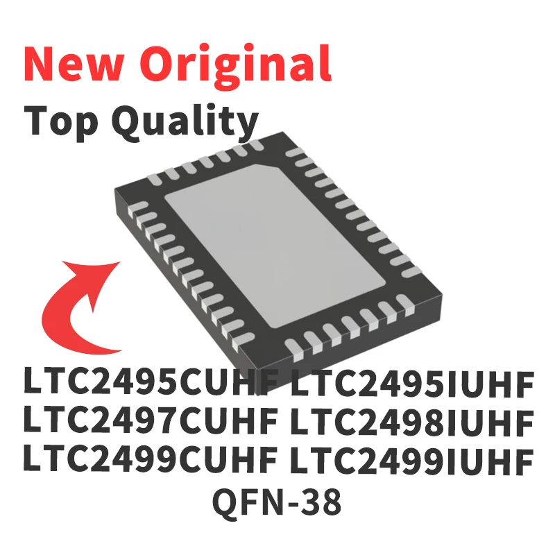 

1 PCS LTC2495CUHF LTC2495IUHF LTC2497CUHF LTC2498IUHF LTC2499CUHF LTC2499IUHF QFN-38 New Original Chip IC