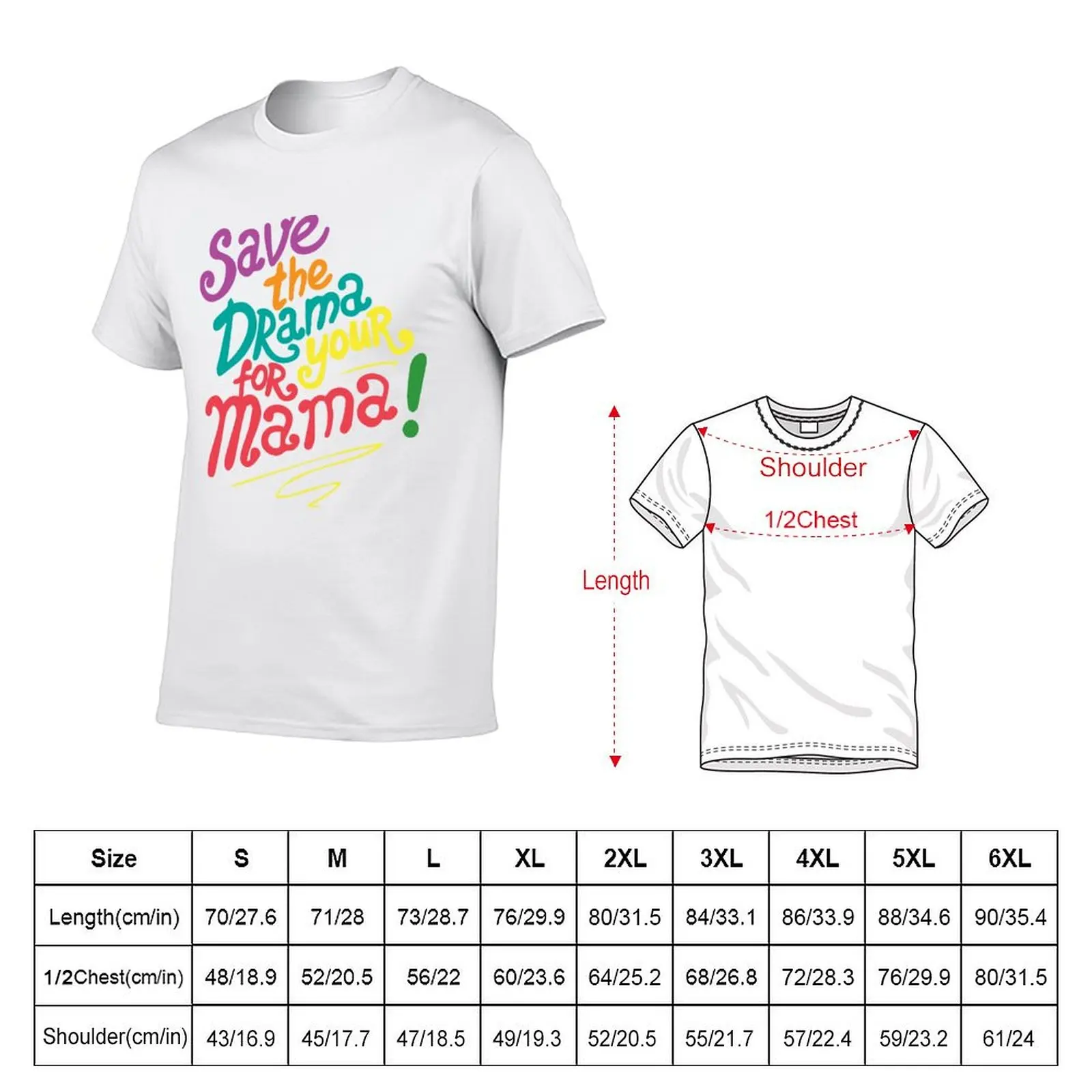 Save the drama for your mama: Save the drama for your mama t shirts, gift for women T-Shirt Basic Lightweight Short Sleeve Tee