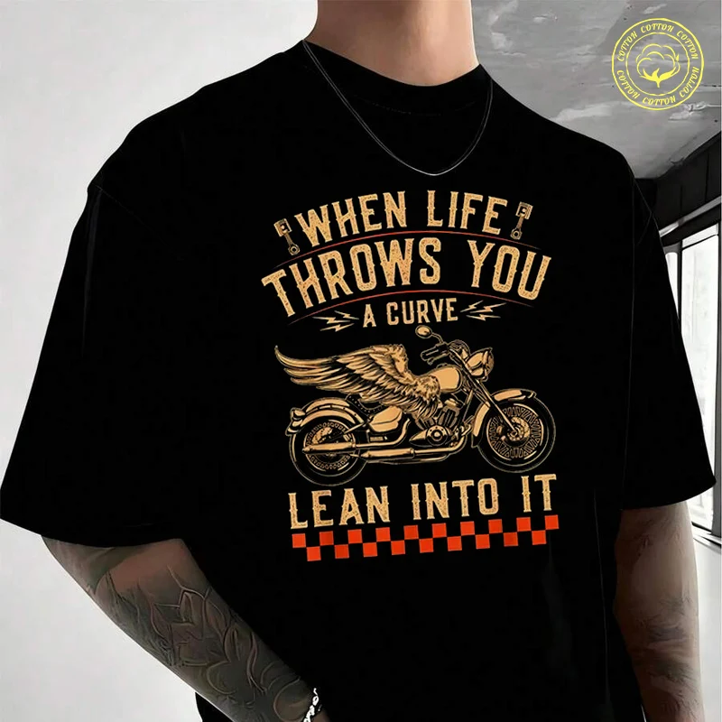 

Men Cotton T-Shirt Motorcycle Biker When Life Throws You A Curve Lean Into It Moto T Shirt O-neck Short Sleeve fashion Tshirt
